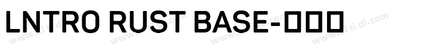 lntro Rust Base字体转换